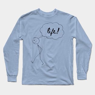 life Long Sleeve T-Shirt